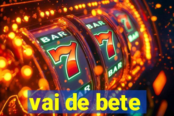 vai de bete